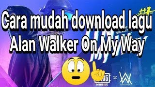 Download Lagu On My Way Alan Walker